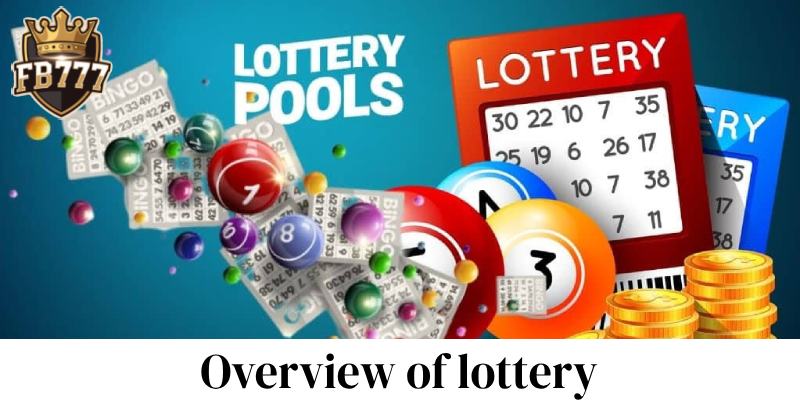 Overview of lottery