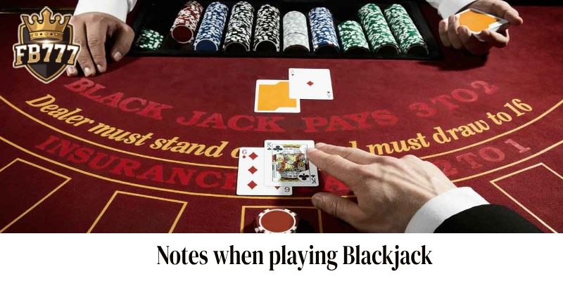 Notes when playing Blackjack