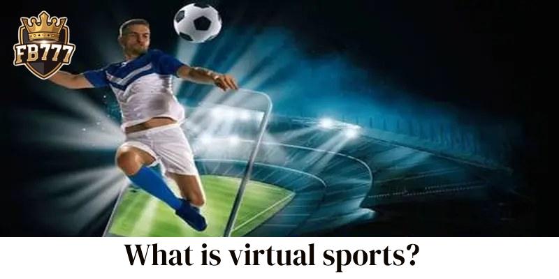 What is virtual sports?