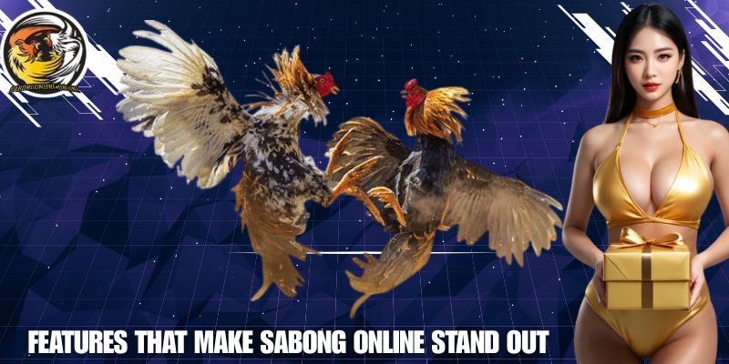Features That Make SABONG ONLINE Stand Out