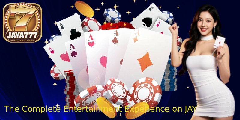 The-Complete-Entertainment-Experience-on-JAYA777