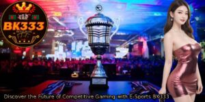 Discover-the-Future-of-Competitive-Gaming-with-E-Sports-BK333